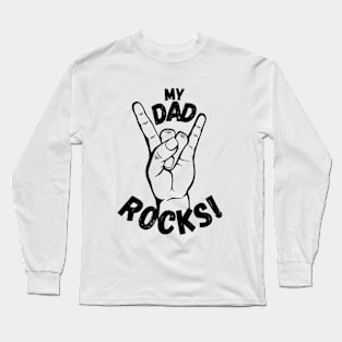 My Dad Rocks! Long Sleeve T-Shirt